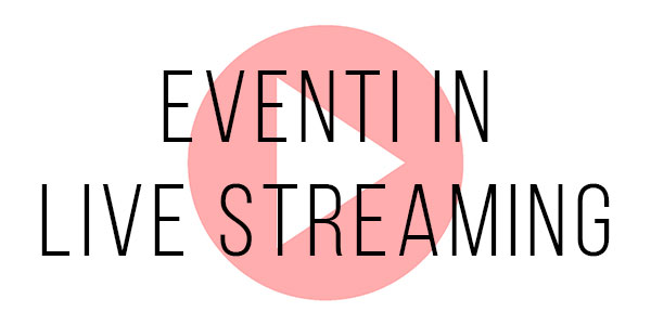 Eventi in Live Streaming